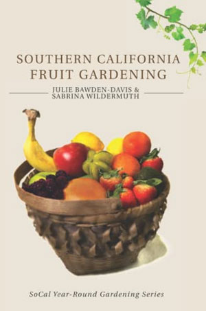 Southern California Fruit Gardening